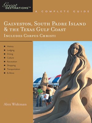 cover image of Explorer's Guide Galveston, South Padre Island & the Texas Gulf Coast